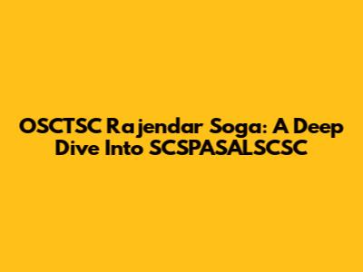 OSCTSC Rajendar Soga: A Deep Dive Into SCSPASALSCSC