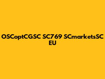 OSCoptCGSC SC769 SCmarketsSC EU
