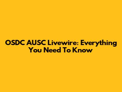 OSDC AUSC Livewire: Everything You Need To Know