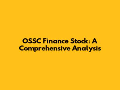 OSSC Finance Stock: A Comprehensive Analysis
