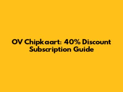 OV Chipkaart: 40% Discount Subscription Guide