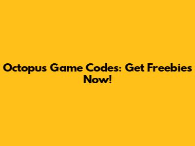 Octopus Game Codes: Get Freebies Now!