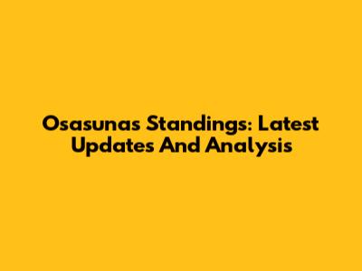 Osasuna's Standings: Latest Updates And Analysis