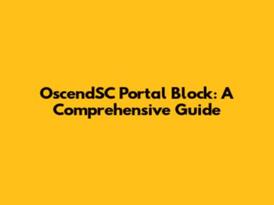 OscendSC Portal Block: A Comprehensive Guide