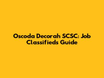 Oscoda Decorah SCSC: Job Classifieds Guide