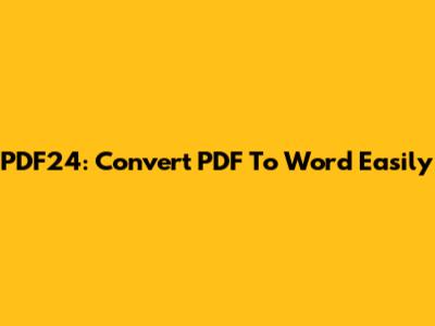 PDF24: Convert PDF To Word Easily