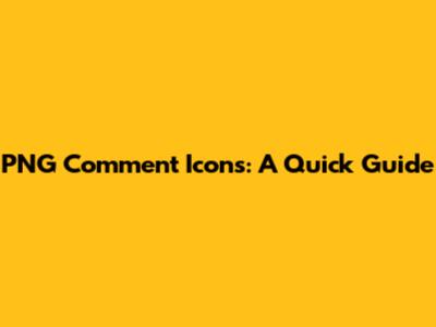 PNG Comment Icons: A Quick Guide