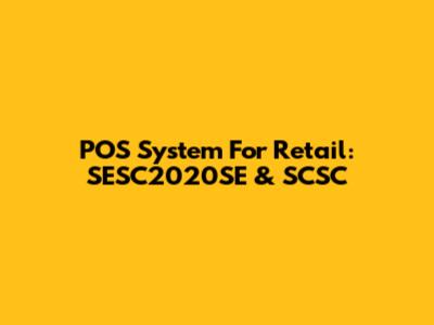 POS System For Retail: SESC2020SE & SCSC