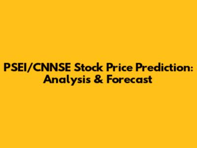 PSEI/CNNSE Stock Price Prediction: Analysis & Forecast