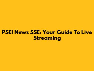 PSEI News SSE: Your Guide To Live Streaming