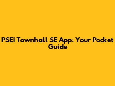 PSEI Townhall SE App: Your Pocket Guide