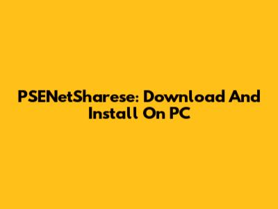 PSENetSharese: Download And Install On PC