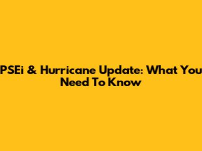 PSEi & Hurricane Update: What You Need To Know