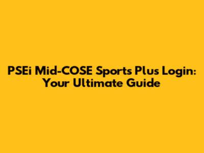 PSEi Mid-COSE Sports Plus Login: Your Ultimate Guide