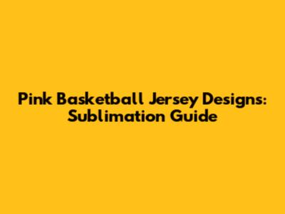 Pink Basketball Jersey Designs: Sublimation Guide