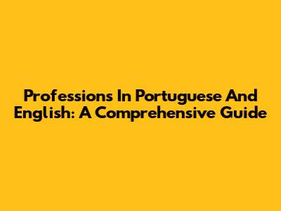 Professions In Portuguese And English: A Comprehensive Guide