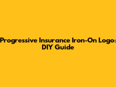 Progressive Insurance Iron-On Logo: DIY Guide