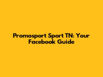 Promosport Sport TN: Your Facebook Guide