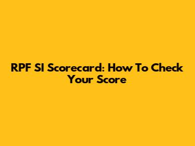 RPF SI Scorecard: How To Check Your Score