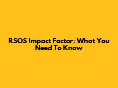 RSOS Impact Factor: What You Need To Know