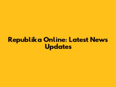 Republika Online: Latest News Updates