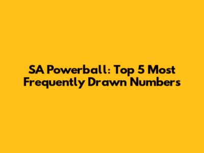 SA Powerball: Top 5 Most Frequently Drawn Numbers