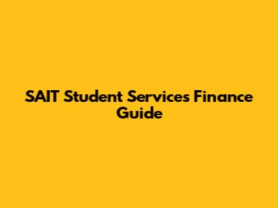 SAIT Student Services Finance Guide
