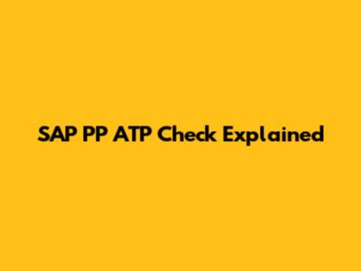 SAP PP ATP Check Explained
