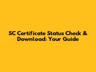 SC Certificate Status Check & Download: Your Guide