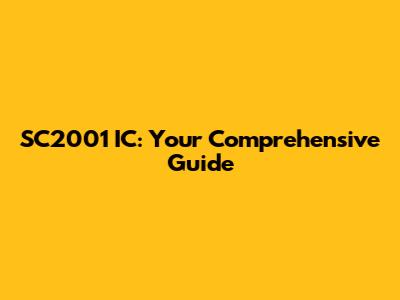 SC2001 IC: Your Comprehensive Guide