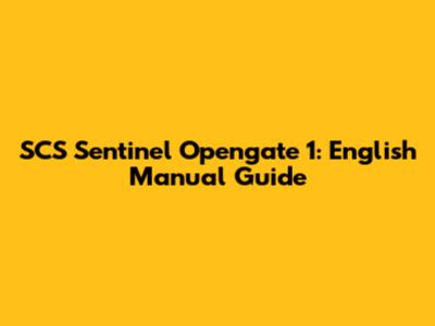 SCS Sentinel Opengate 1: English Manual Guide