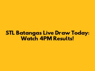 STL Batangas Live Draw Today: Watch 4PM Results!