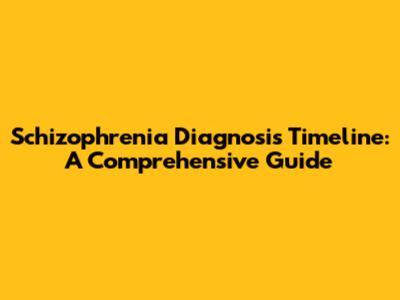 Schizophrenia Diagnosis Timeline: A Comprehensive Guide