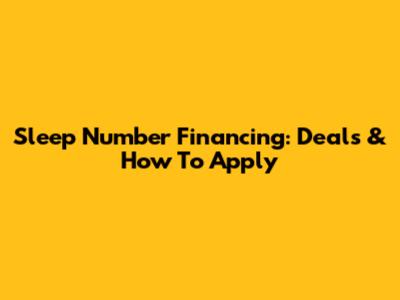 Sleep Number Financing: Deals & How To Apply