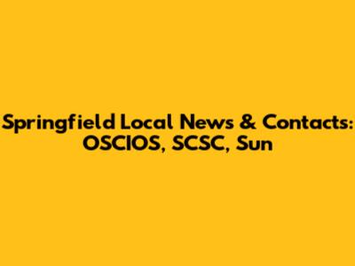 Springfield Local News & Contacts: OSCIOS, SCSC, Sun
