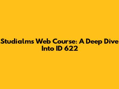 Studialms Web Course: A Deep Dive Into ID 622
