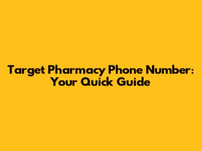 Target Pharmacy Phone Number: Your Quick Guide