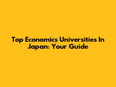 Top Economics Universities In Japan: Your Guide