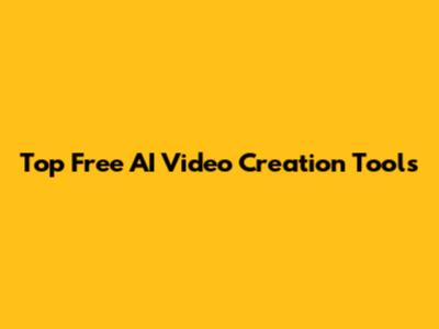 Top Free AI Video Creation Tools