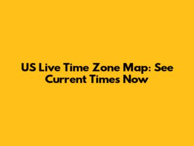 US Live Time Zone Map: See Current Times Now