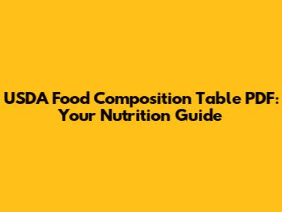 USDA Food Composition Table PDF: Your Nutrition Guide