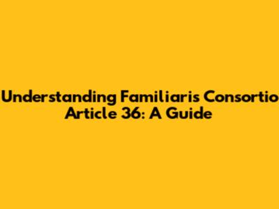 Understanding Familiaris Consortio Article 36: A Guide