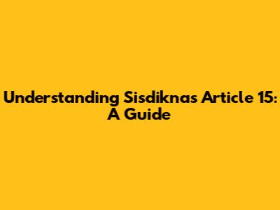 Understanding Sisdiknas Article 15: A Guide