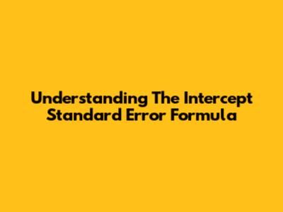 Understanding The Intercept Standard Error Formula