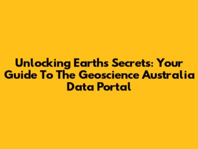 Unlocking Earth's Secrets: Your Guide To The Geoscience Australia Data Portal