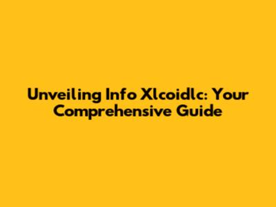 Unveiling Info Xlcoidlc: Your Comprehensive Guide