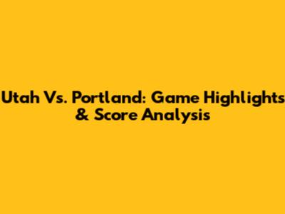 Utah Vs. Portland: Game Highlights & Score Analysis