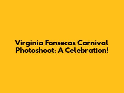 Virginia Fonseca's Carnival Photoshoot: A Celebration!