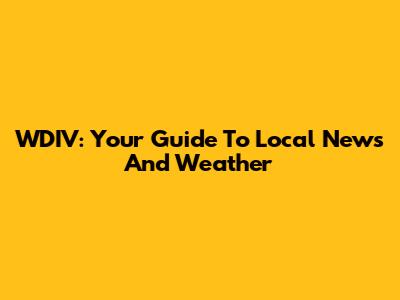 WDIV: Your Guide To Local News And Weather