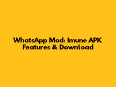 WhatsApp Mod: Imune APK Features & Download